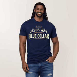 Jesus Was Blue-Collar-Statement Tee