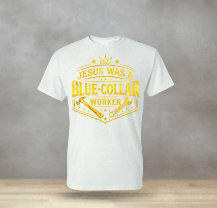 Jesus Was A Blue-Collar Worker - Statement Tee - Image 2